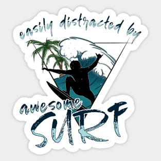 Easily Distracted By Awesome Surf Surfer Vibes Fun Statement Sticker